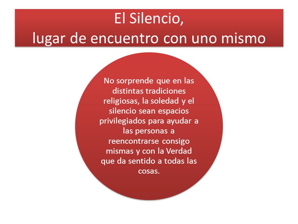 El Silencio, lugar de encuentro con uno mismo