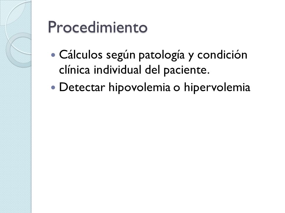 Procedimiento Cálculos según patología y condición clínica individual del paciente.