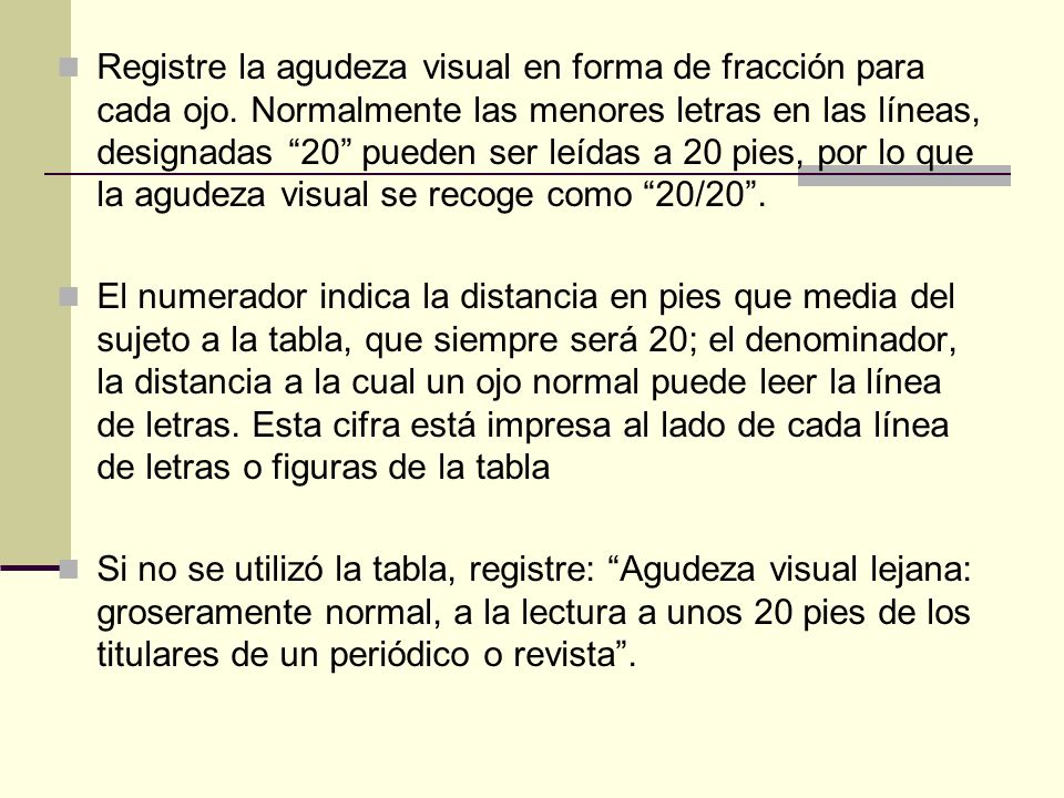 Registre la agudeza visual en forma de fracción para cada ojo