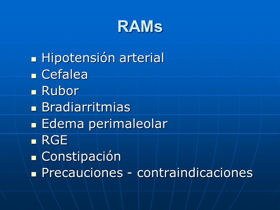 RAMs Hipotensión arterial Cefalea Rubor Bradiarritmias