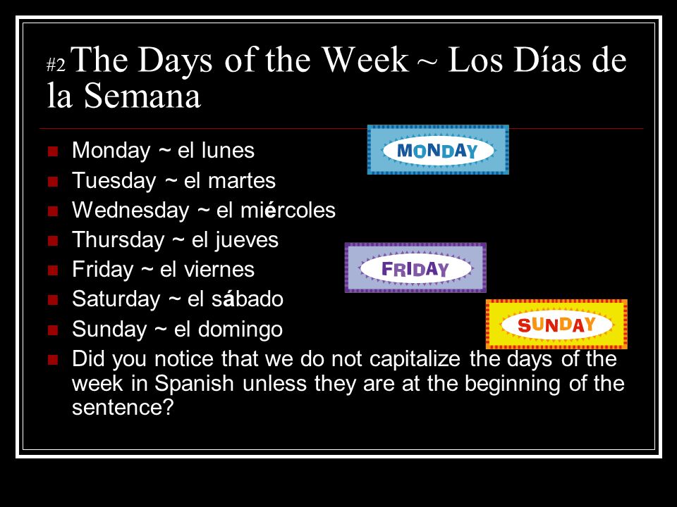 #2 The Days of the Week ~ Los Días de la Semana