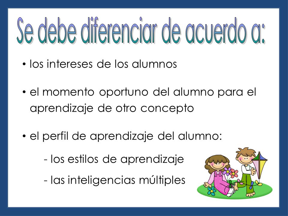 Se debe diferenciar de acuerdo a: