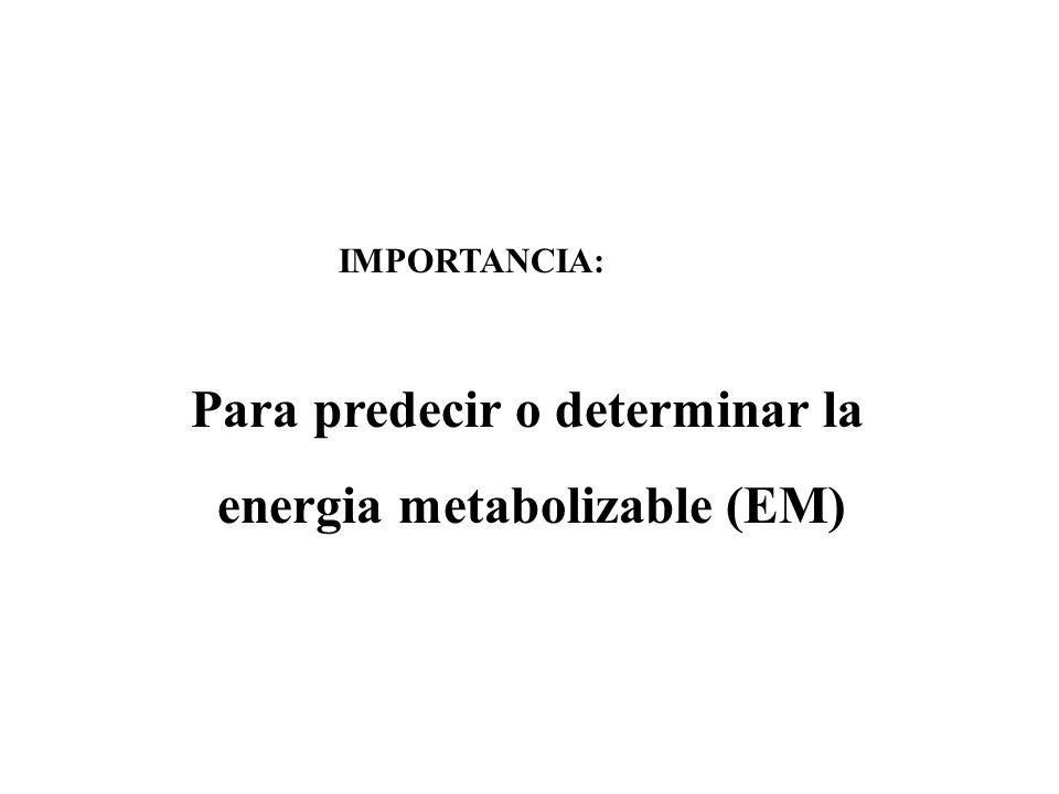 energia metabolizable (EM)
