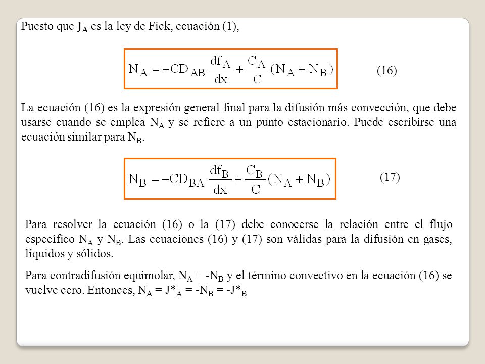 Puesto que JA es la ley de Fick, ecuación (1),