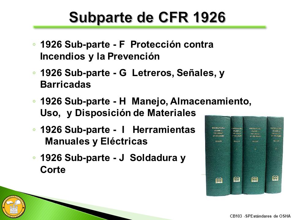 ESTANDARES DE OSHA Subparte de CFR Sub-parte - F Protección contra Incendios y la Prevención.