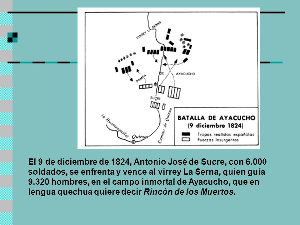 El 9 de diciembre de 1824, Antonio José de Sucre, con 6