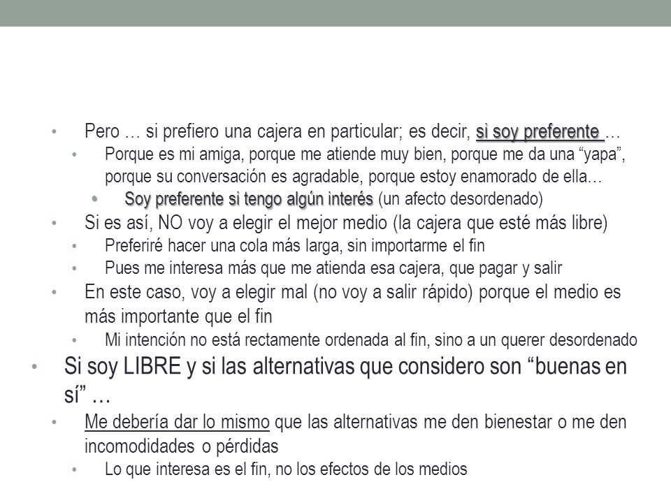 Si soy LIBRE y si las alternativas que considero son buenas en sí …