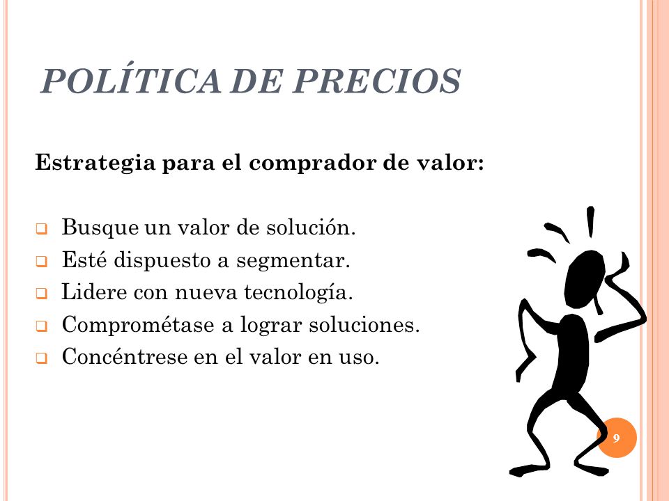 POLÍTICA DE PRECIOS Estrategia para el comprador de valor: