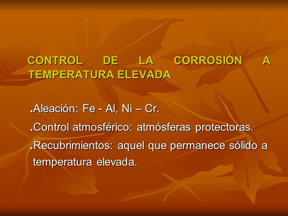 CONTROL DE LA CORROSIÓN A TEMPERATURA ELEVADA