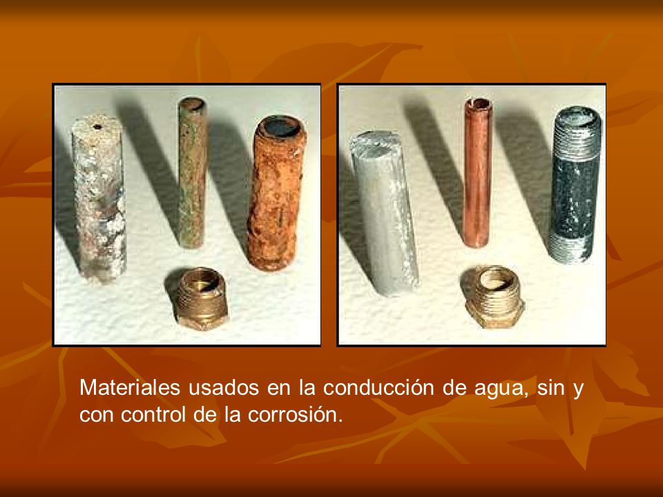 Materiales usados en la conducción de agua, sin y con control de la corrosión.