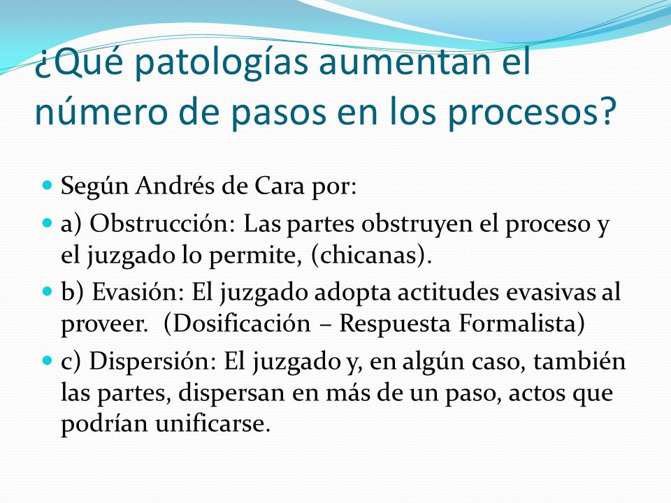¿Qué patologías aumentan el número de pasos en los procesos