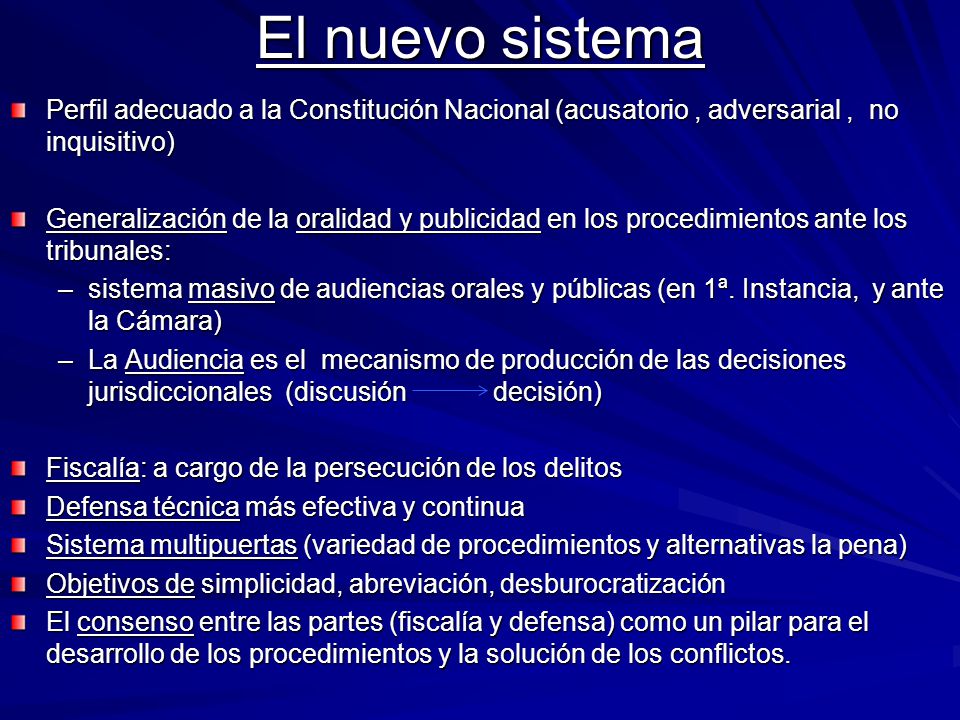 El nuevo sistema Perfil adecuado a la Constitución Nacional (acusatorio , adversarial , no inquisitivo)