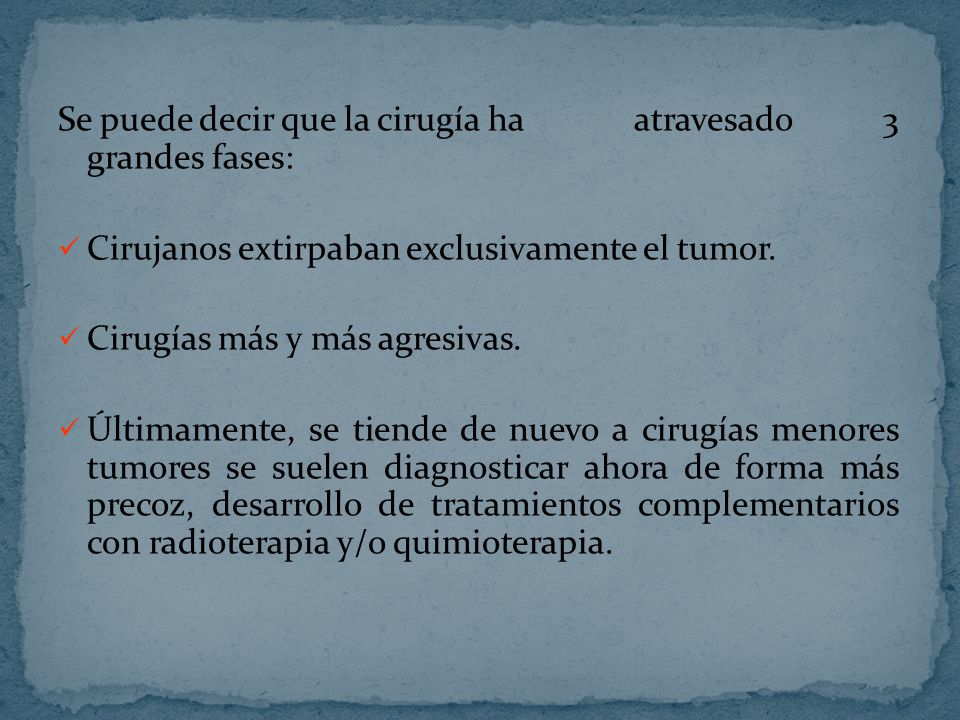 Se puede decir que la cirugía ha atravesado 3 grandes fases: