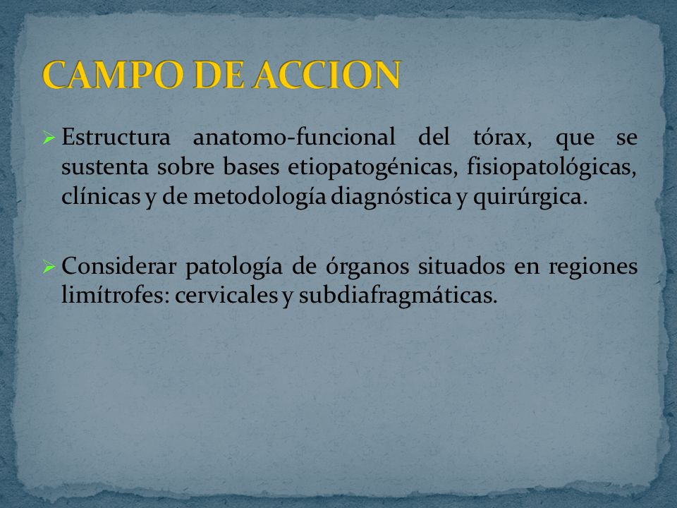 Estructura anatomo-funcional del tórax, que se sustenta sobre bases etiopatogénicas, fisiopatológicas, clínicas y de metodología diagnóstica y quirúrgica.