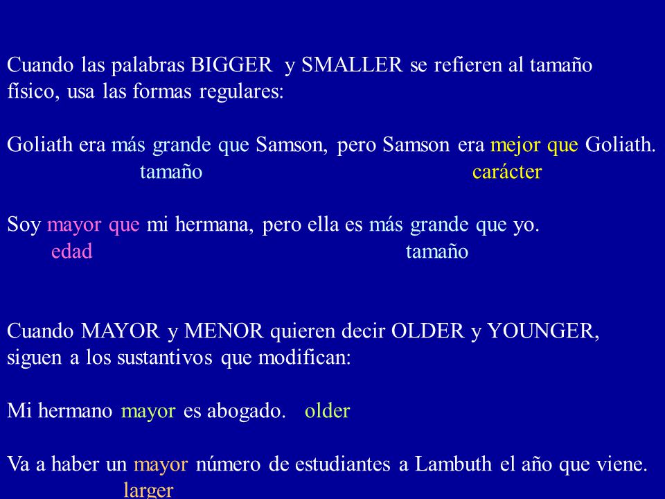 Cuando las palabras BIGGER y SMALLER se refieren al tamaño
