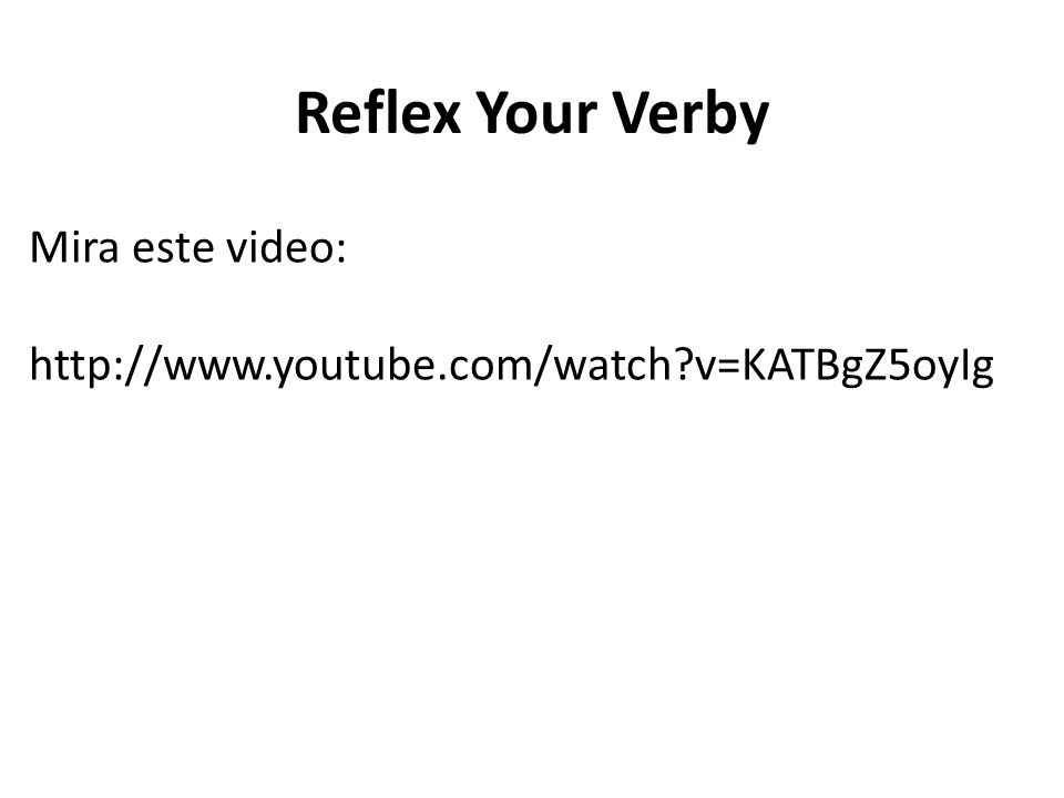 Reflex Your Verby Mira este video:
