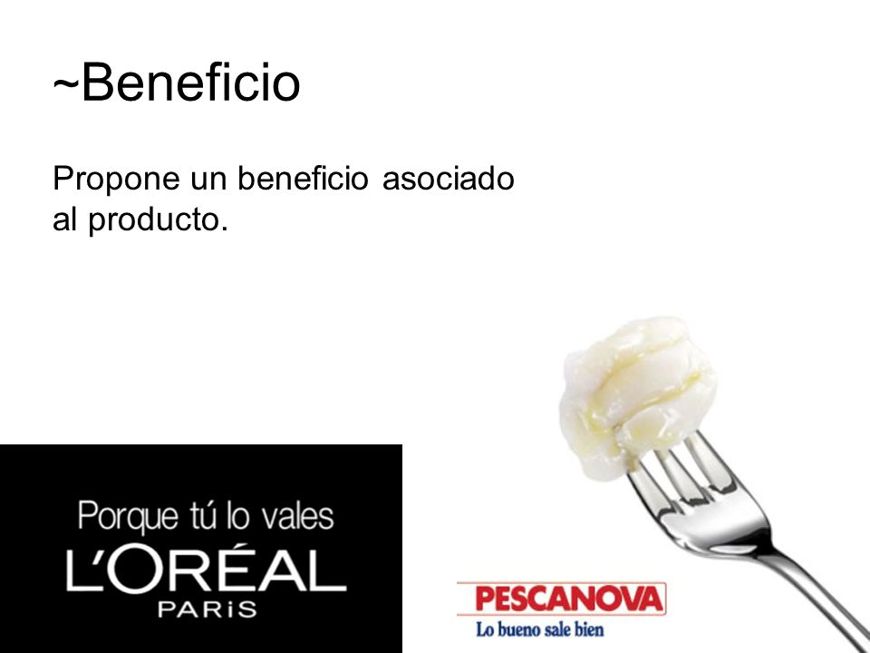~Beneficio Propone un beneficio asociado al producto.