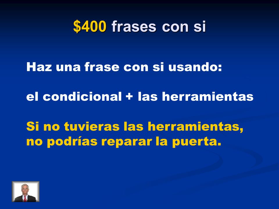 $400 frases con si Haz una frase con si usando: