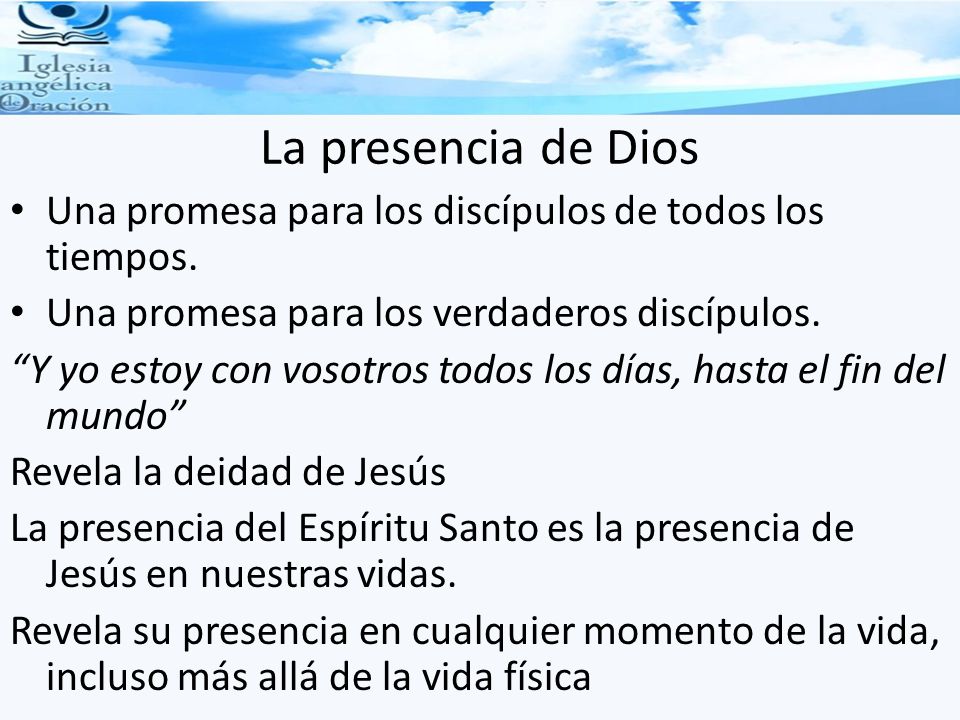 La presencia de Dios Una promesa para los discípulos de todos los tiempos. Una promesa para los verdaderos discípulos.