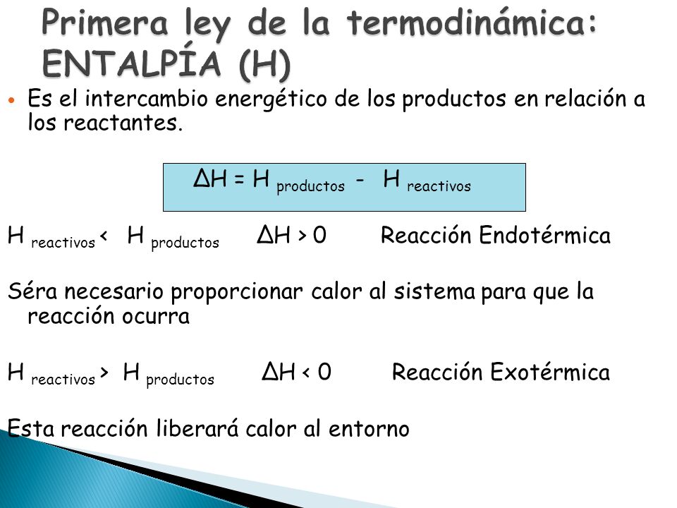 Primera ley de la termodinámica: ENTALPÍA (H)