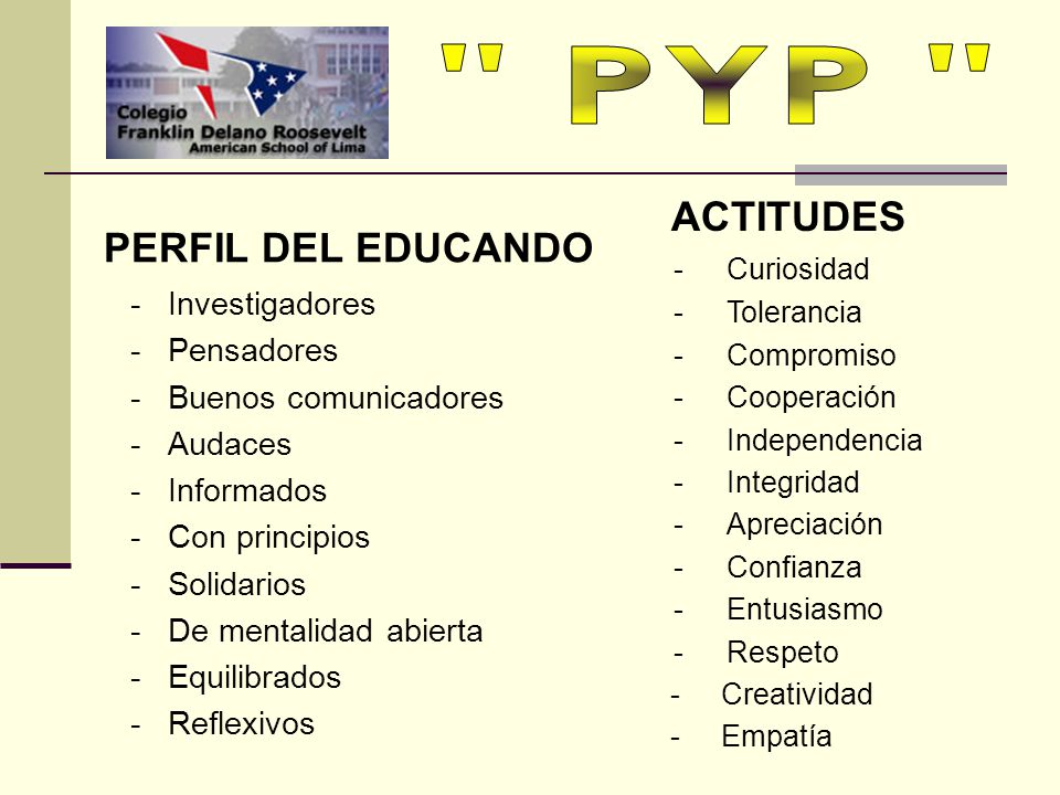 PYP ACTITUDES PERFIL DEL EDUCANDO - Investigadores - Pensadores