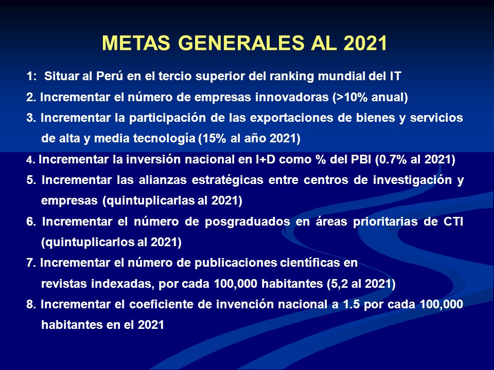 METAS GENERALES AL : Situar al Perú en el tercio superior del ranking mundial del IT.