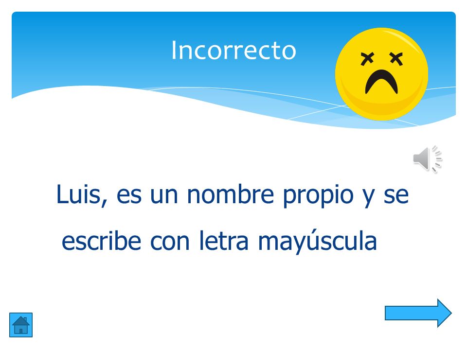 Incorrecto Luis, es un nombre propio y se escribe con letra mayúscula