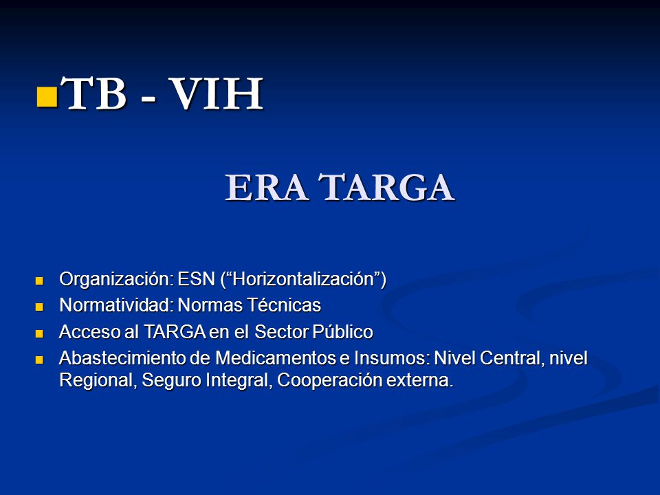 TB - VIH ERA TARGA Organización: ESN ( Horizontalización )