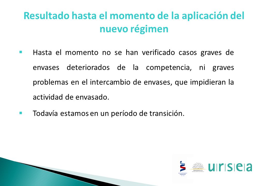 Resultado hasta el momento de la aplicación del nuevo régimen