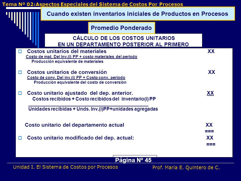 Cuando existen inventarios iniciales de Productos en Procesos