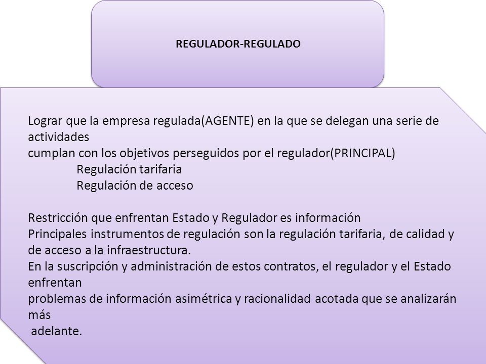 cumplan con los objetivos perseguidos por el regulador(PRINCIPAL)