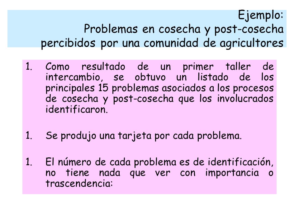 Ejemplo: Problemas en cosecha y post-cosecha percibidos por una comunidad de agricultores