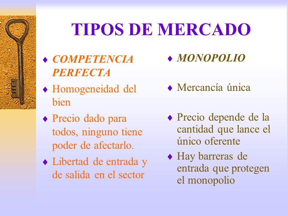 TIPOS DE MERCADO COMPETENCIA PERFECTA Homogeneidad del bien