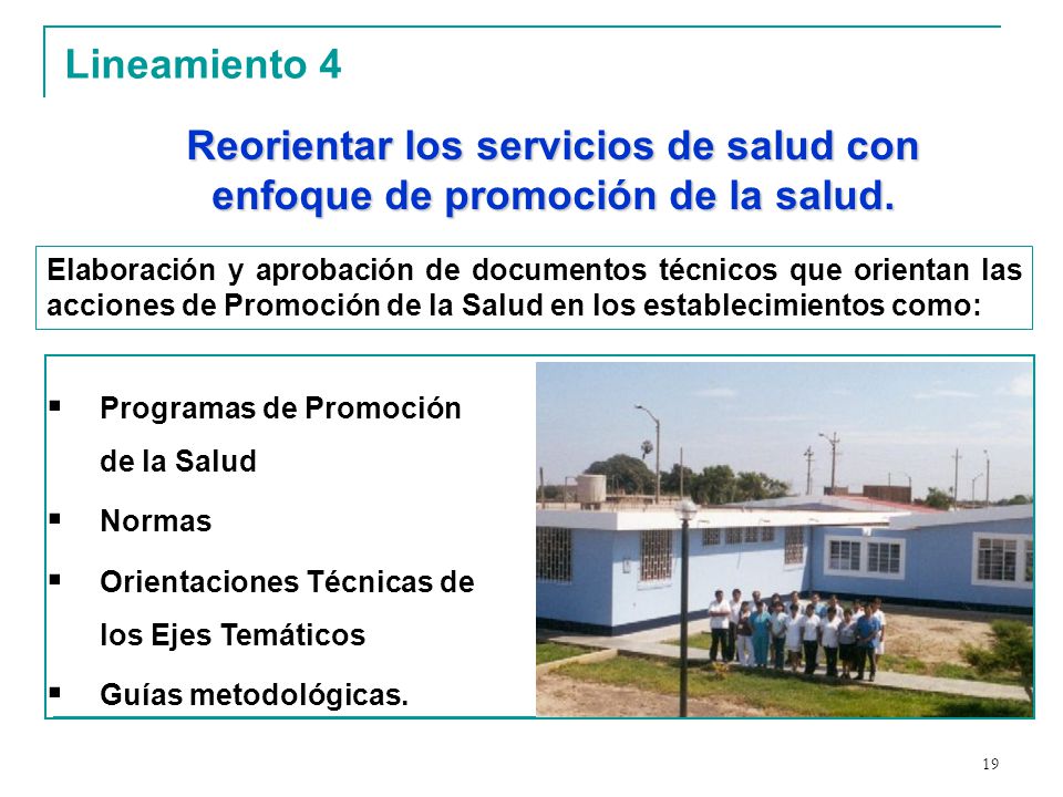 Lineamiento 4 Reorientar los servicios de salud con enfoque de promoción de la salud.
