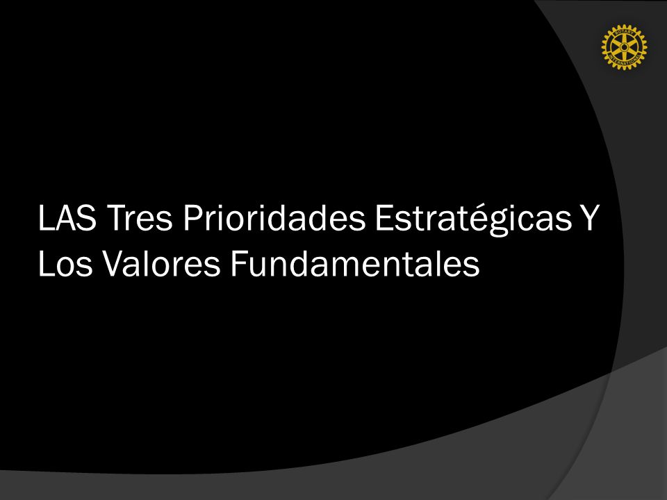 LAS Tres Prioridades Estratégicas Y Los Valores Fundamentales
