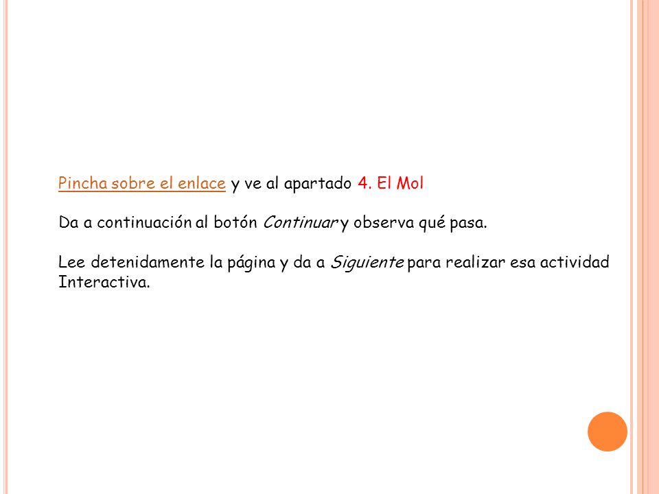 Pincha sobre el enlace y ve al apartado 4. El Mol