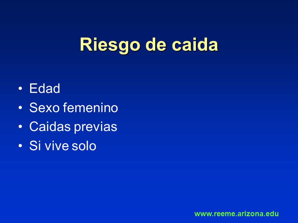 Riesgo de caida Edad Sexo femenino Caidas previas Si vive solo