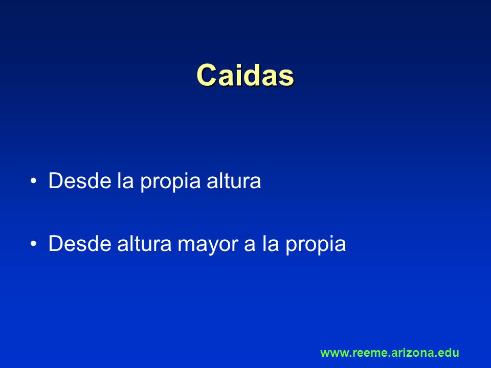 Caidas Desde la propia altura Desde altura mayor a la propia