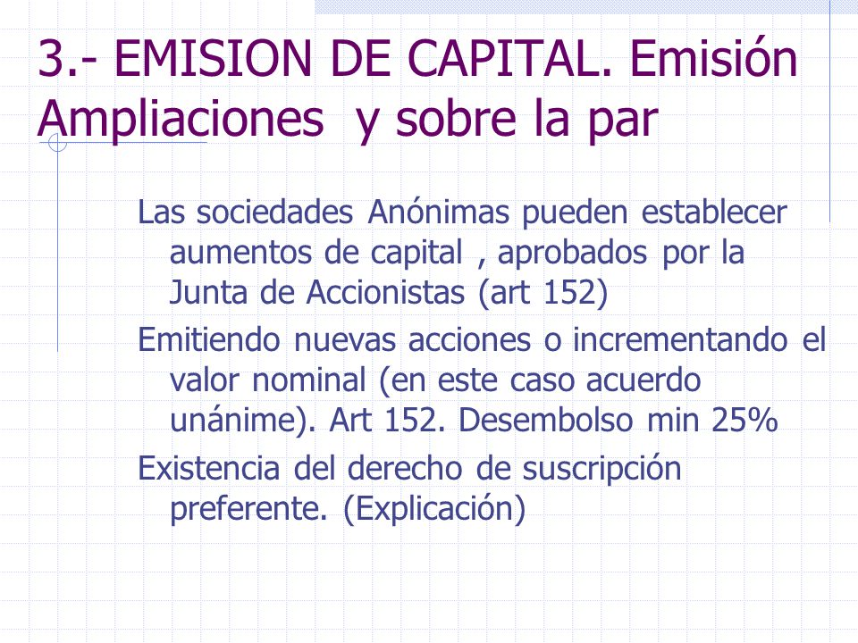 3.- EMISION DE CAPITAL. Emisión Ampliaciones y sobre la par