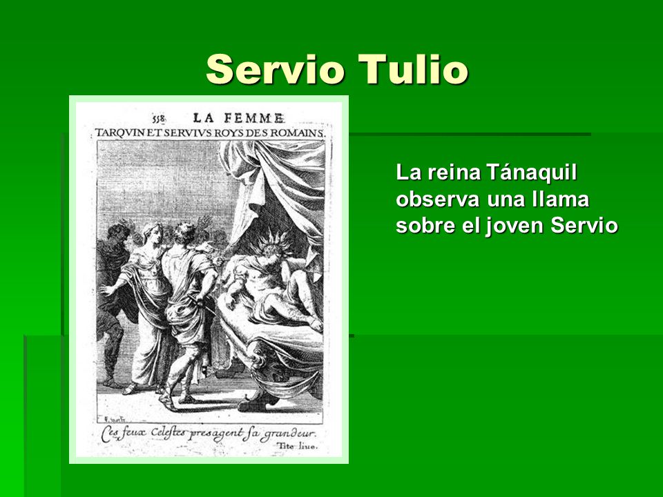 Servio Tulio La reina Tánaquil observa una llama sobre el joven Servio