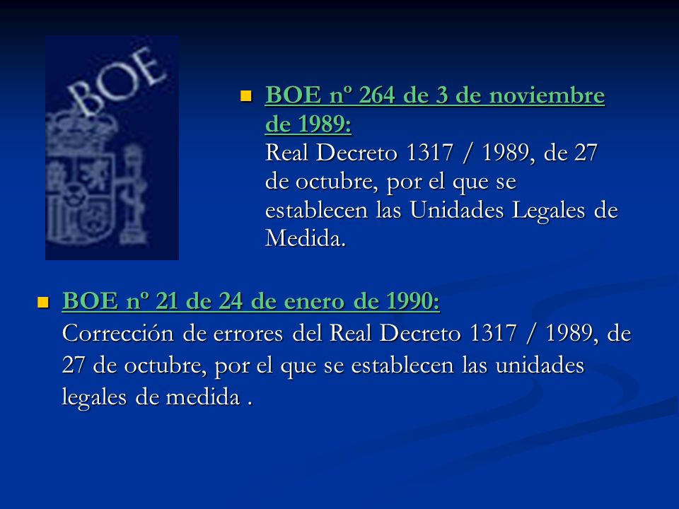 BOE nº 264 de 3 de noviembre de 1989: Real Decreto 1317 / 1989, de 27 de octubre, por el que se establecen las Unidades Legales de Medida.