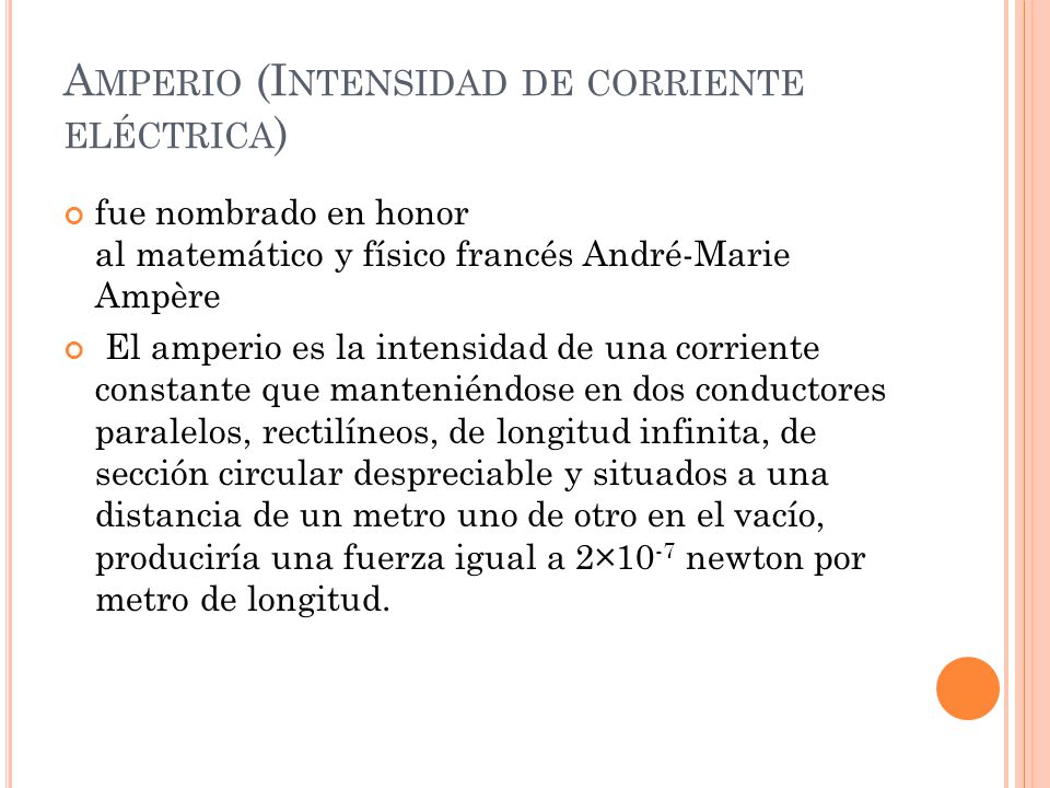 Amperio (Intensidad de corriente eléctrica)
