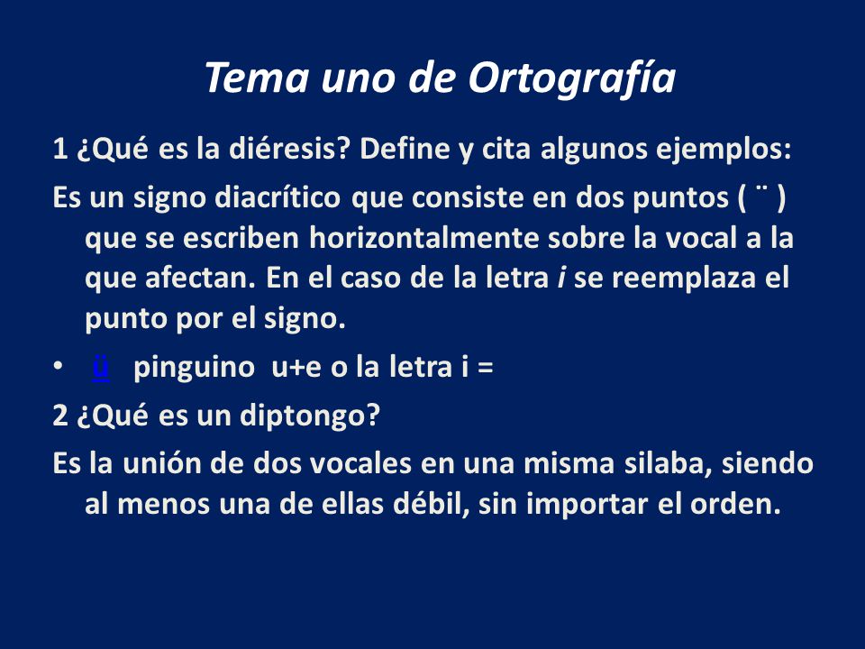 Tema uno de Ortografía 1 ¿Qué es la diéresis Define y cita algunos ejemplos: