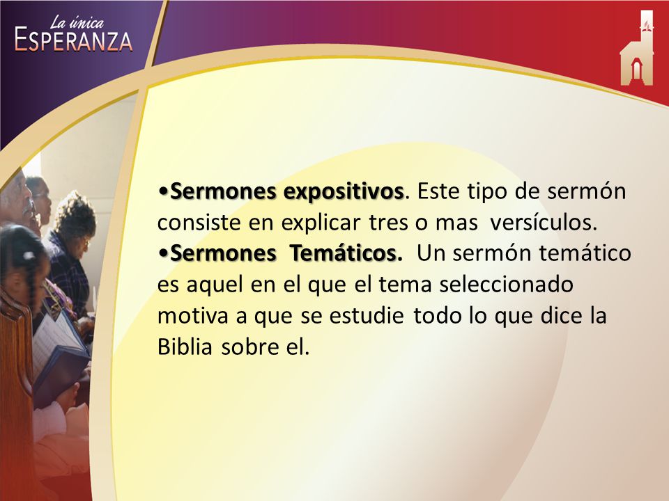 Sermones expositivos. Este tipo de sermón consiste en explicar tres o mas versículos.