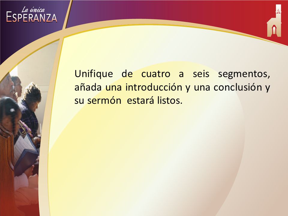 Unifique de cuatro a seis segmentos, añada una introducción y una conclusión y su sermón estará listos.