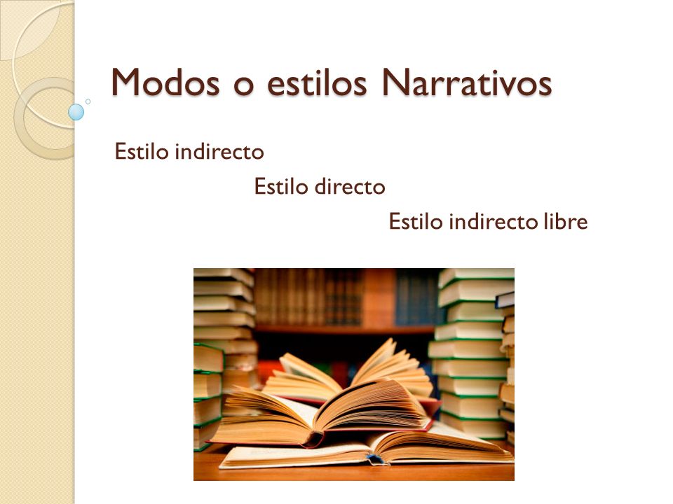 Modos o estilos Narrativos