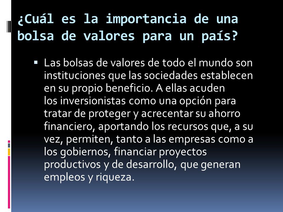 ¿Cuál es la importancia de una bolsa de valores para un país