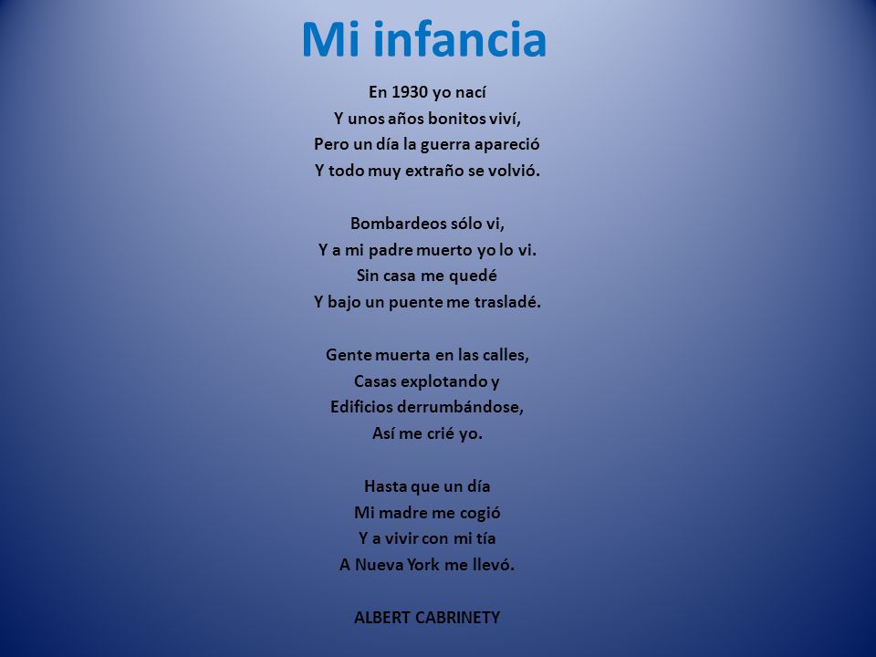 Mi infancia En 1930 yo nací Y unos años bonitos viví,