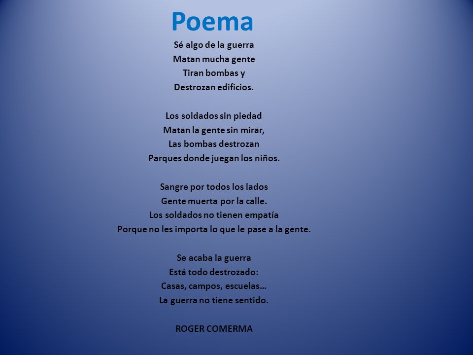 Poema Sé algo de la guerra Matan mucha gente Tiran bombas y