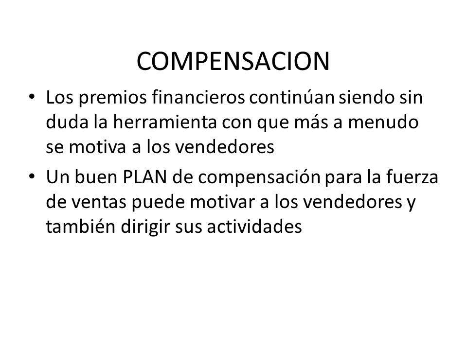 COMPENSACION Los premios financieros continúan siendo sin duda la herramienta con que más a menudo se motiva a los vendedores.